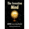 The Inventive Mind: The ADHD Learning Model