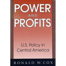 Power and Profits: U.S. Policy in Central America