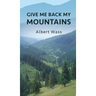 Give Me Back My Mountains