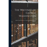 The Writings of George Washington: Speeches and Messages to Congress, Proclamations, and Addresses