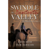 Swindle in Sawtooth Valley: The Maxwell Family Saga (3)