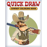 Quick Draw: Cowboy Coloring Book