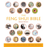 The Feng Shui Bible: The Definitive Guide to Improving Your Life, Home, Health, and Finances