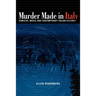 Murder Made in Italy: Homicide, Media, and Contemporary Italian Culture