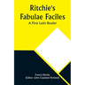 Ritchie's Fabulae Faciles: A First Latin Reader