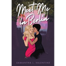 Meet Me In Berlin: A contemporary sapphic romance