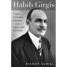 Habib Girgis: Coptic Orthodox Educator and a Light in the Darkness