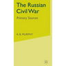 The Russian Civil War: Primary Sources