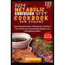 Metabolic Confusion Diet Cookbook for Seniors: Unlocking the Power of Metabolic Confusion: Your Roadmap to Sustainable Weight Loss and Optimal Health