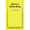 Bull in a China Shop