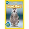 Hoot, Owl! (National Geographic Kids Readers, Pre-Reader)