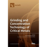 Grinding and Concentration Technology of Critical Metals