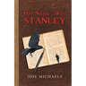 His Name Was Stanley