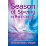 Season of Sowing in Excellence: 20 Spiritual Meditations from the Seasons of Our Lives Collection