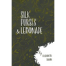 Silk Purses and Lemonade
