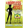 A Hopeless Heist