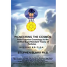 Pioneering The Cosmos: Second Edition of From Octonion Cosmology to the Unified SuperStandard Theory of Particles: Second Edition of From Oct