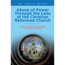 Abuse of Power Through the Lens of the Christian Reformed Church: How Did the Dominie Get Too Much Control?