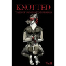 Knotted: Tails of Dominating Desires