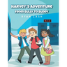 Harvey's Adventure: From Bully to Buddy