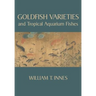 Goldfish Varieties and Tropical Aquarium Fishes