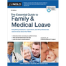 The Essential Guide to Family & Medical Leave