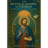 The Mystical Gospel of Thomas: Revelation of the Inner Christ