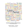 Love and Serve: Our Daily Servant Ministry to Reflect God's Love: Over 365 Daily Devotions