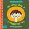 The Adventures of Huckleberry Finn: A Babylit(r) Camping Primer