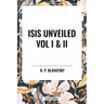 Isis Unveiled Vol I & II