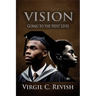 Vision: Going To The Next Level