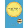 The Love Around Us: some haiku-inspired essays to brighten your day