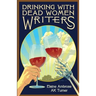 Drinking with Dead Women Writers
