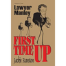 Lawyer Manley: Vol 1 First Time Up