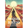Bridges to Burkina: A Journey of Faith, Obedience, and God's Provision