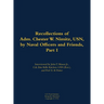 The Recollections of Adm. Chester W. Nimitz, Usn, by Naval Officers and Friends, Part I: 1885-1966