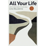 All Your Life: What It Really Means to Live for Jesus