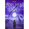The Watchers in Exile: Book 2