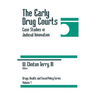 The Early Drug Courts: Case Studies in Judicial Innovation