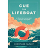 Cue the Lifeboat: A Choose-Your-Current Guide to Get Your Ship Together