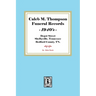 Caleb M. Thompson Funeral Records, 1940's. Volume #3