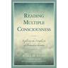 Reading Multiple Consciousness: Exploring the Complexity of Postmodern Identity