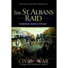 The St. Albans Raid: Confederate Attack on Vermont