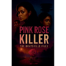 Pink Rose Killer: Braysville Files