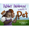 Penny Pangolin Wants a Pet