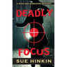 Deadly Focus
