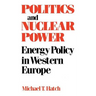 Politics and Nuclear Power: Energy Policy in Western Europe