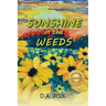 Sunshine In The Weeds