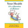 Your Health; It's A Question of Balance