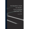 Introduction to Non-Euclidean Geometry